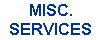 Miscellanous Services